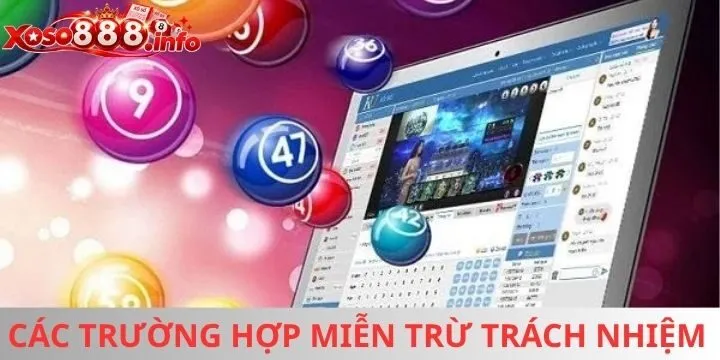 3 tình huống miễn trừ trách nhiệm KQXS